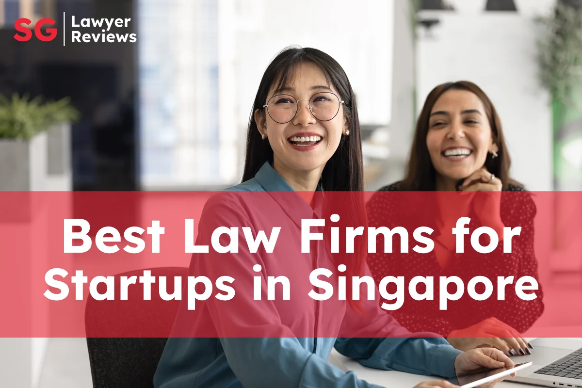 Tech Startups in Singapore Needing a Law Firm
